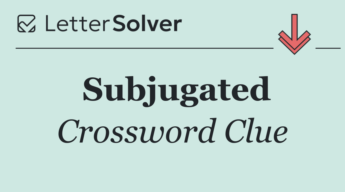 Subjugated