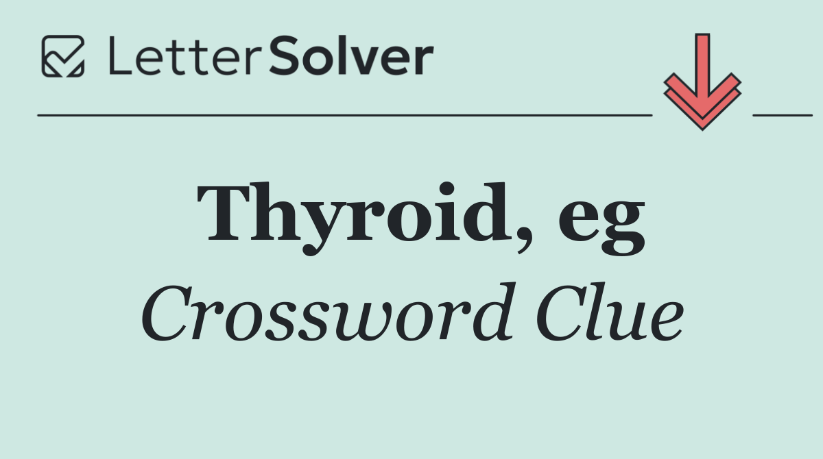 Thyroid, eg