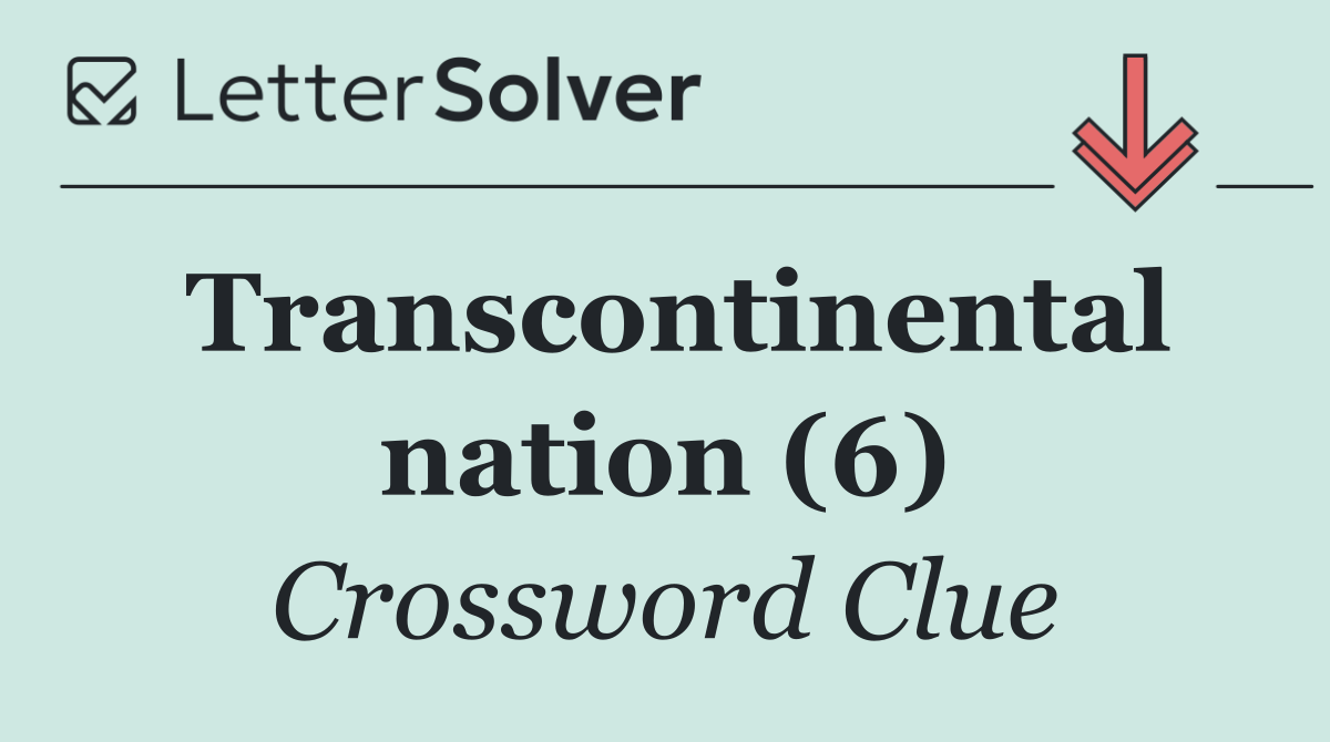 Transcontinental nation (6)