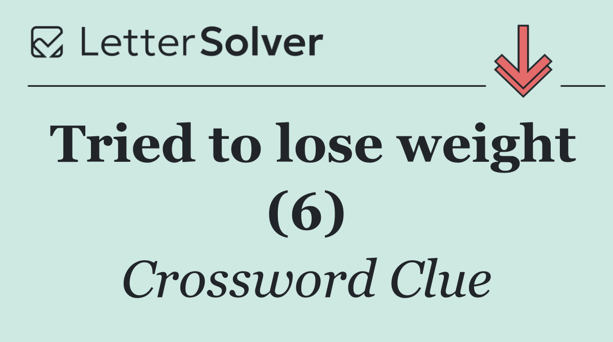 Tried to lose weight (6)