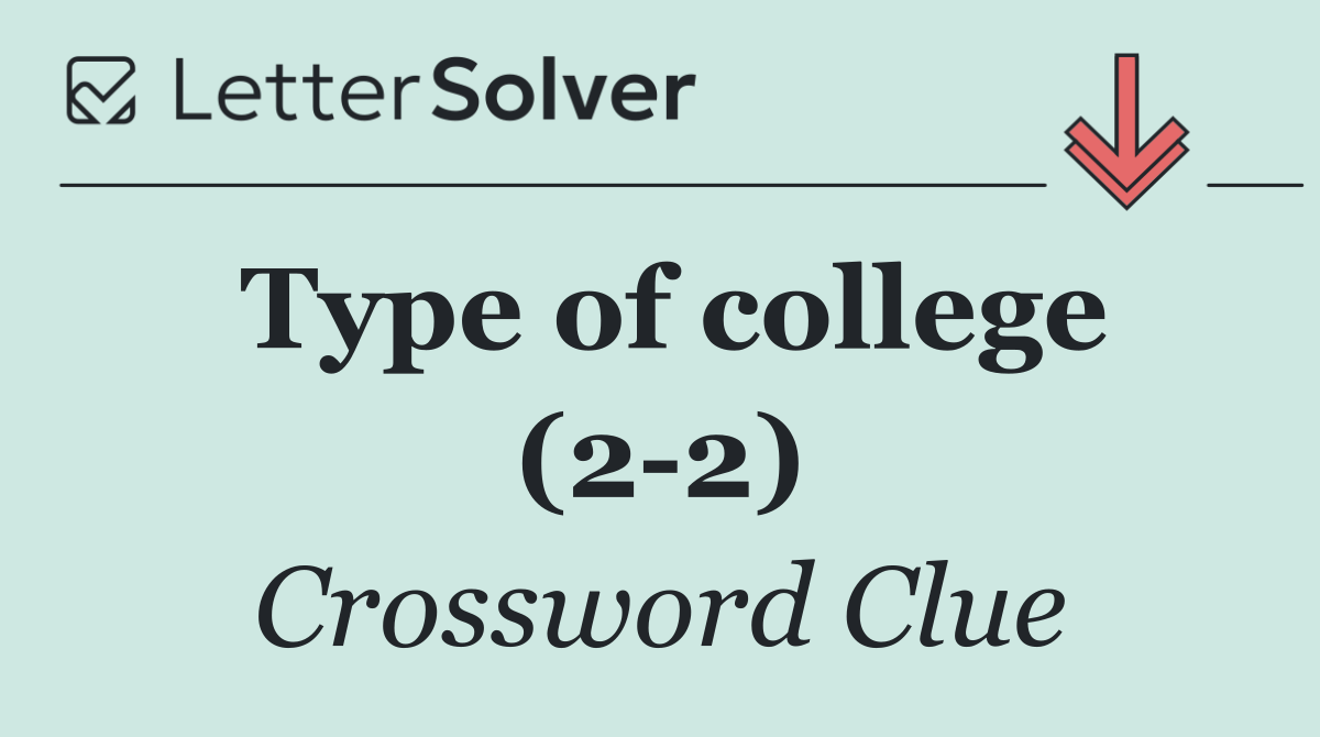Type of college (2 2)
