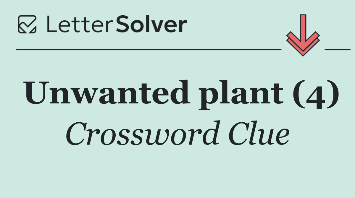 Unwanted plant (4)
