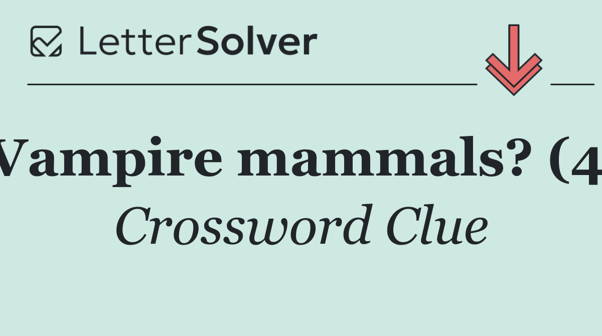 Vampire mammals? (4)