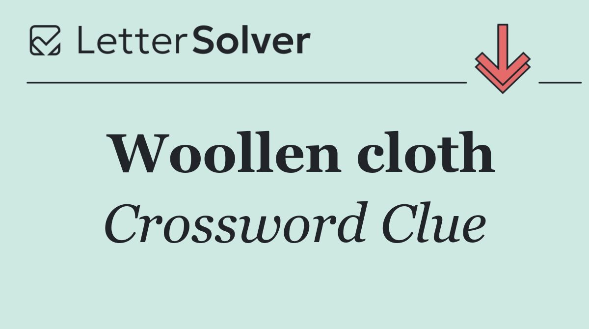 Woollen cloth