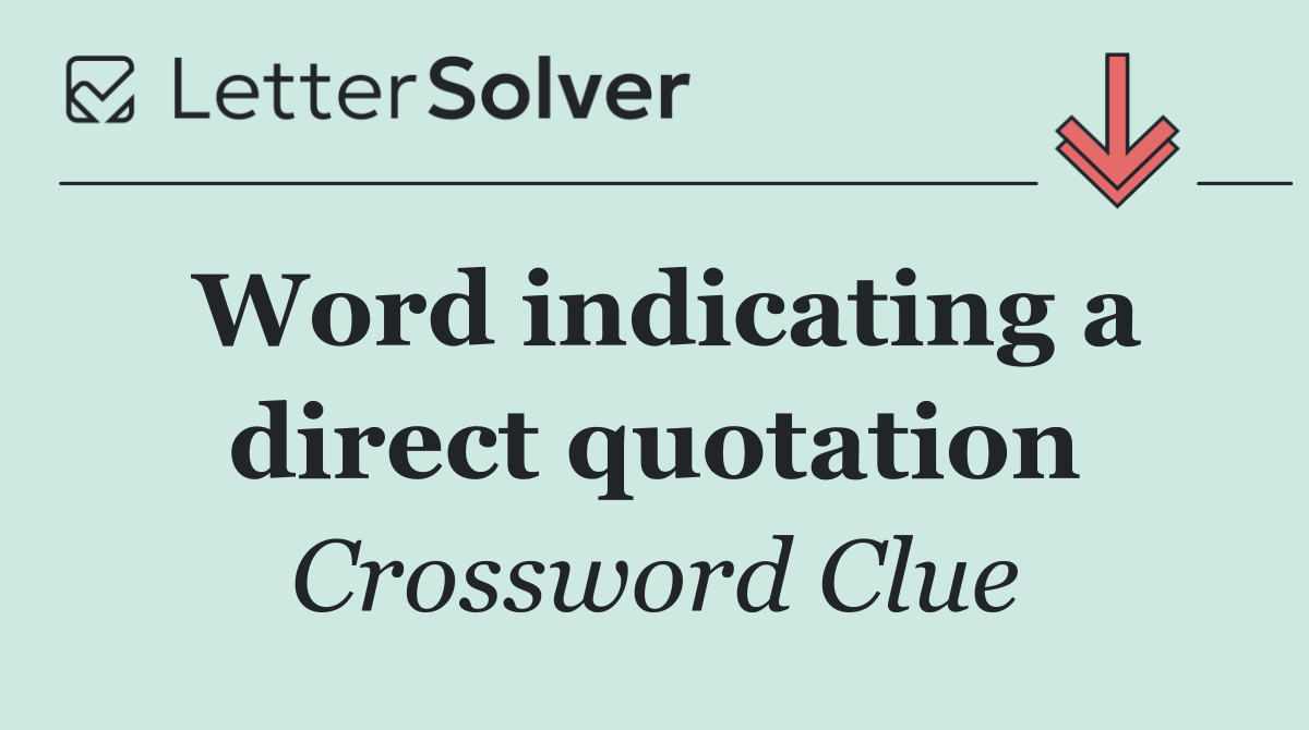 Word indicating a direct quotation