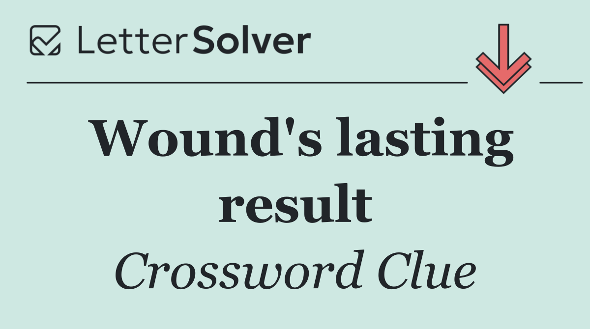 Wound's lasting result