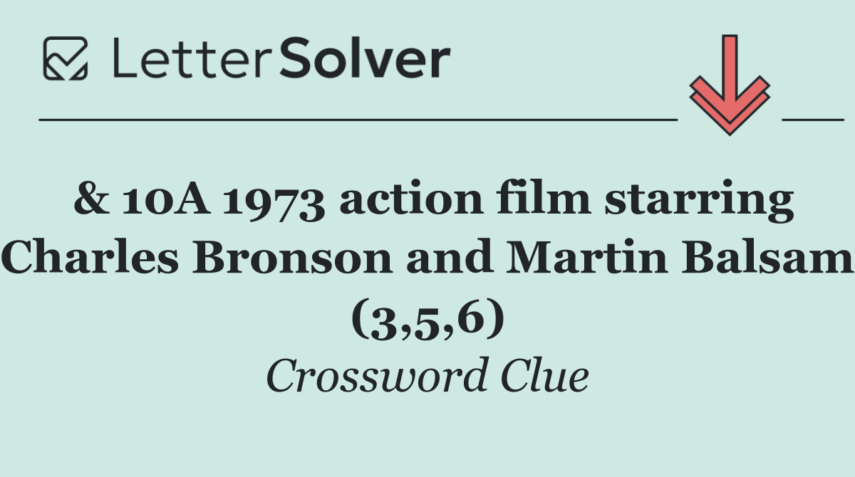 & 10A 1973 action film starring Charles Bronson and Martin Balsam (3,5,6)