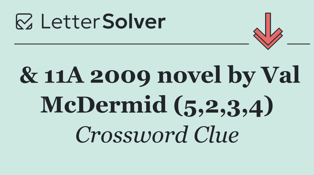& 11A 2009 novel by Val McDermid (5,2,3,4)