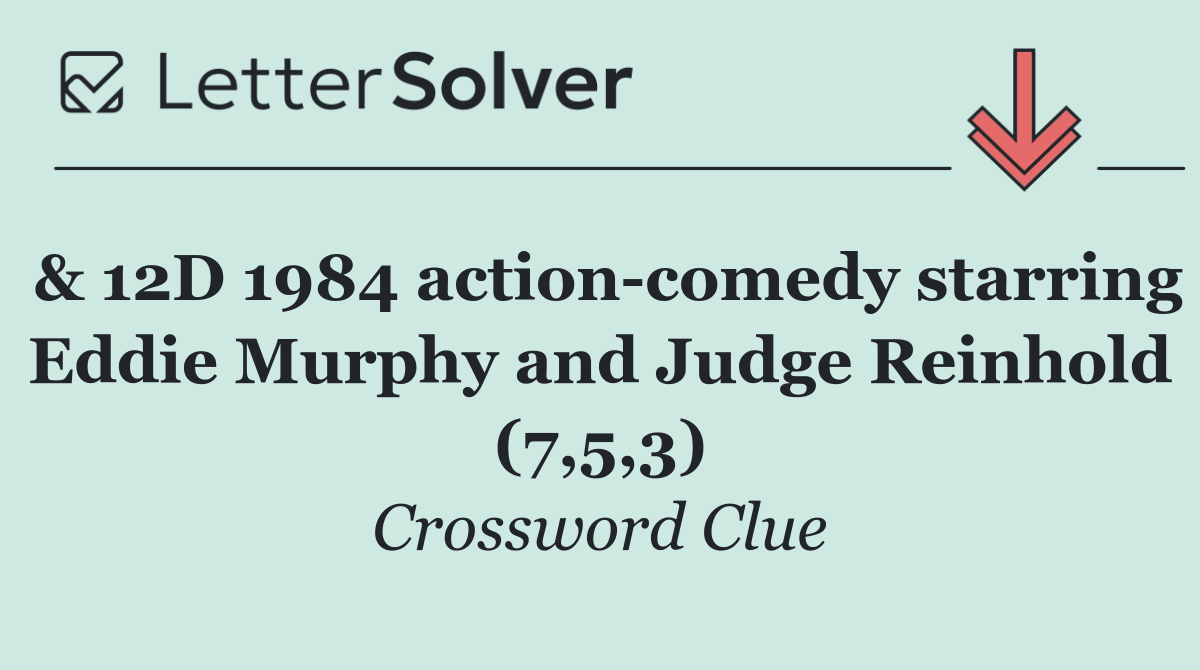 & 12D 1984 action comedy starring Eddie Murphy and Judge Reinhold (7,5,3)