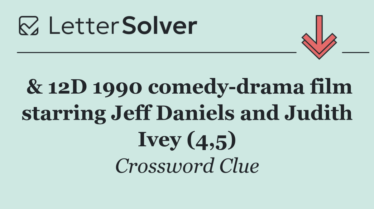 & 12D 1990 comedy drama film starring Jeff Daniels and Judith Ivey (4,5)