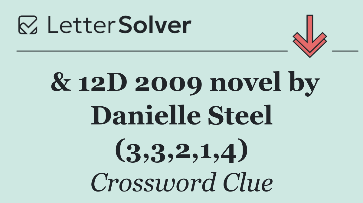 & 12D 2009 novel by Danielle Steel (3,3,2,1,4)