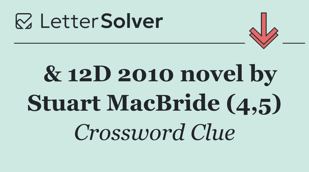  & 12D 2010 novel by Stuart MacBride (4,5)