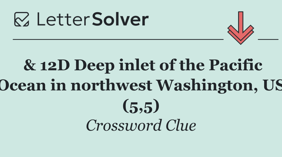 & 12D Deep inlet of the Pacific Ocean in northwest Washington, US (5,5)