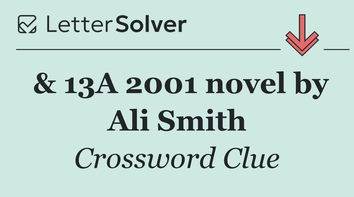& 13A 2001 novel by Ali Smith