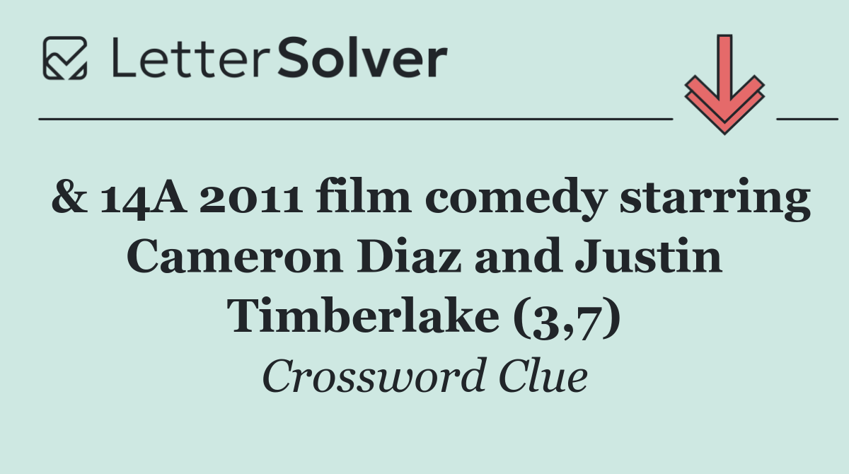 & 14A 2011 film comedy starring Cameron Diaz and Justin Timberlake (3,7)
