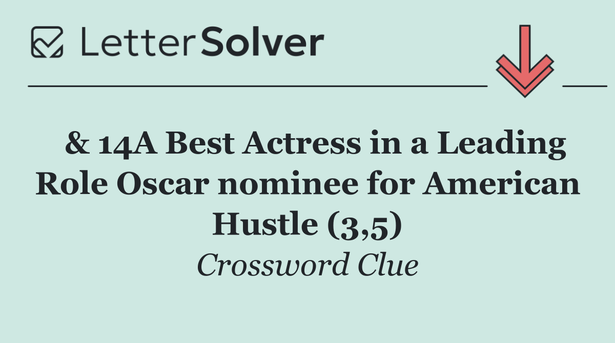  & 14A Best Actress in a Leading Role Oscar nominee for American Hustle (3,5)