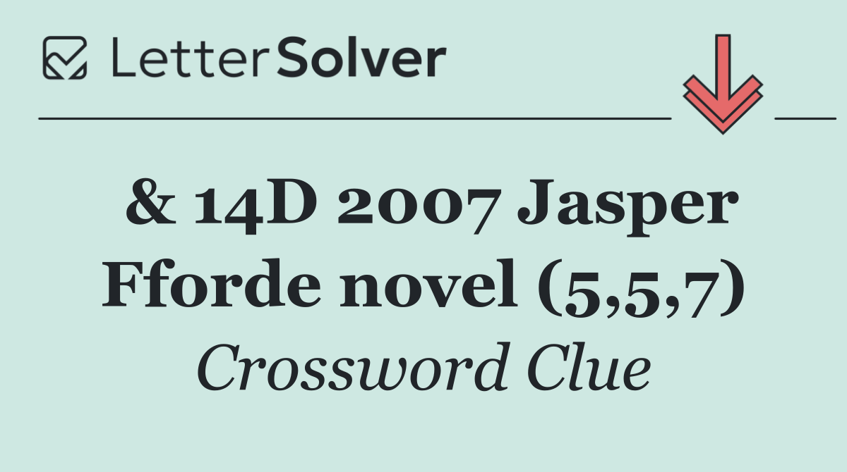 & 14D 2007 Jasper Fforde novel (5,5,7)