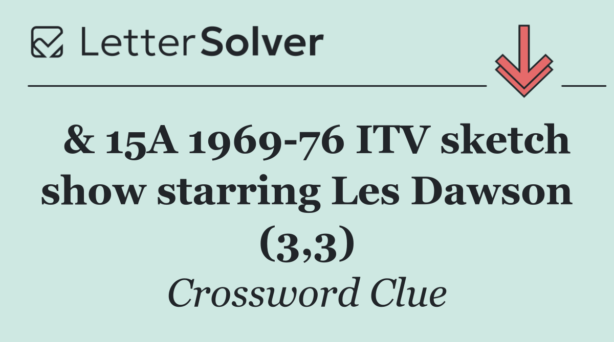  & 15A 1969 76 ITV sketch show starring Les Dawson (3,3)