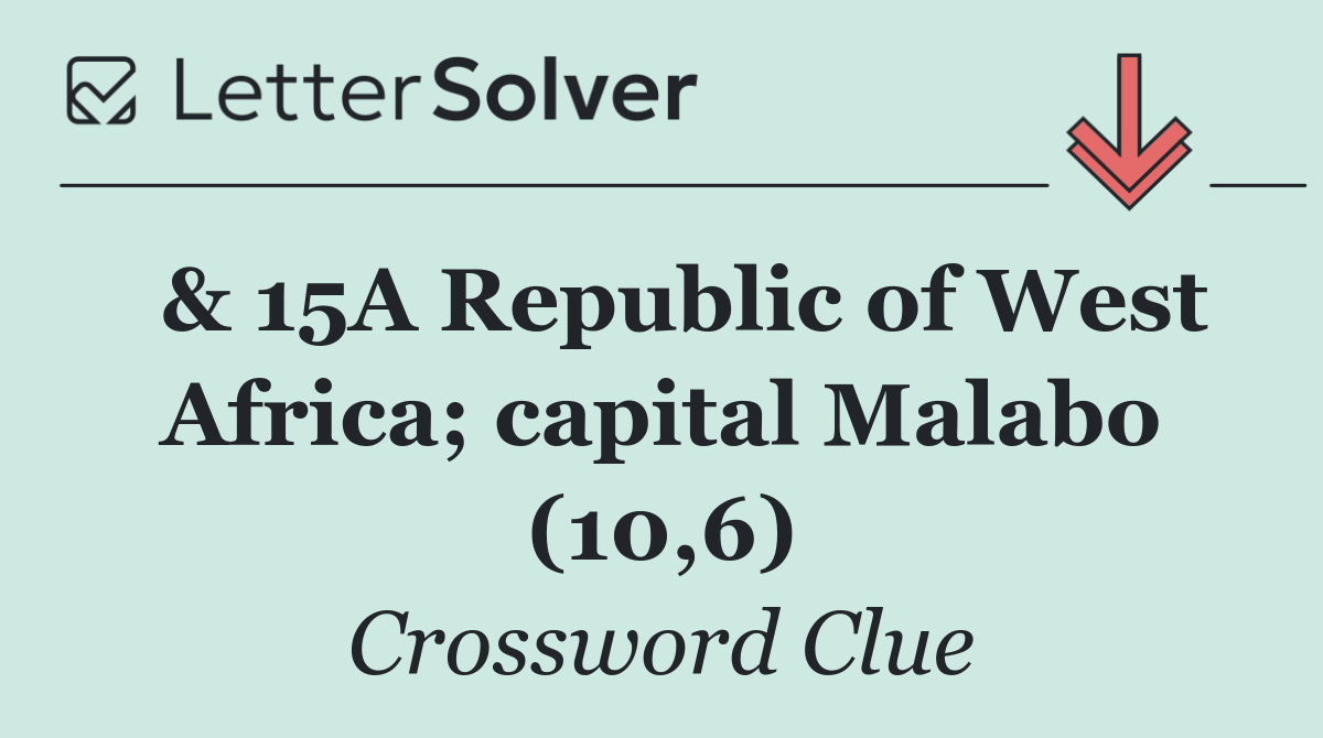  & 15A Republic of West Africa; capital Malabo (10,6)