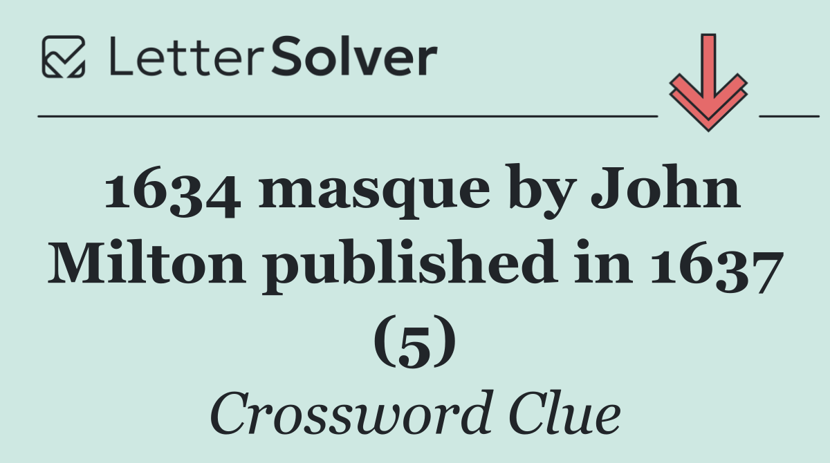 1634 masque by John Milton published in 1637 (5)