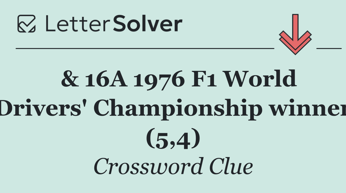  & 16A 1976 F1 World Drivers' Championship winner (5,4)