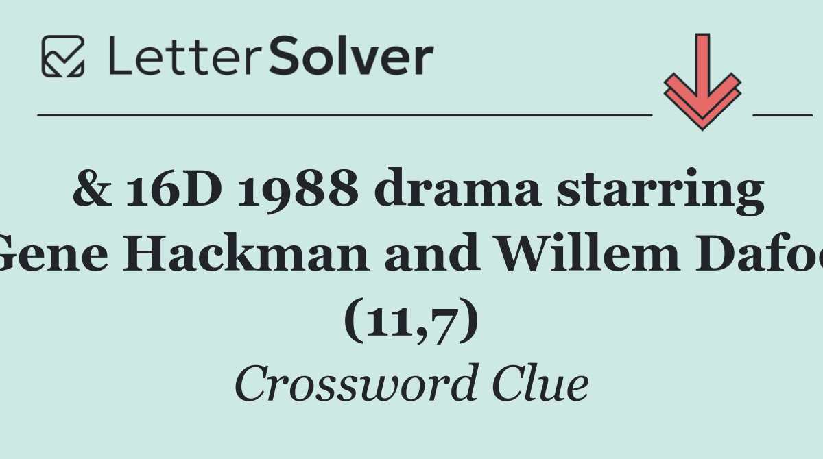 & 16D 1988 drama starring Gene Hackman and Willem Dafoe (11,7)