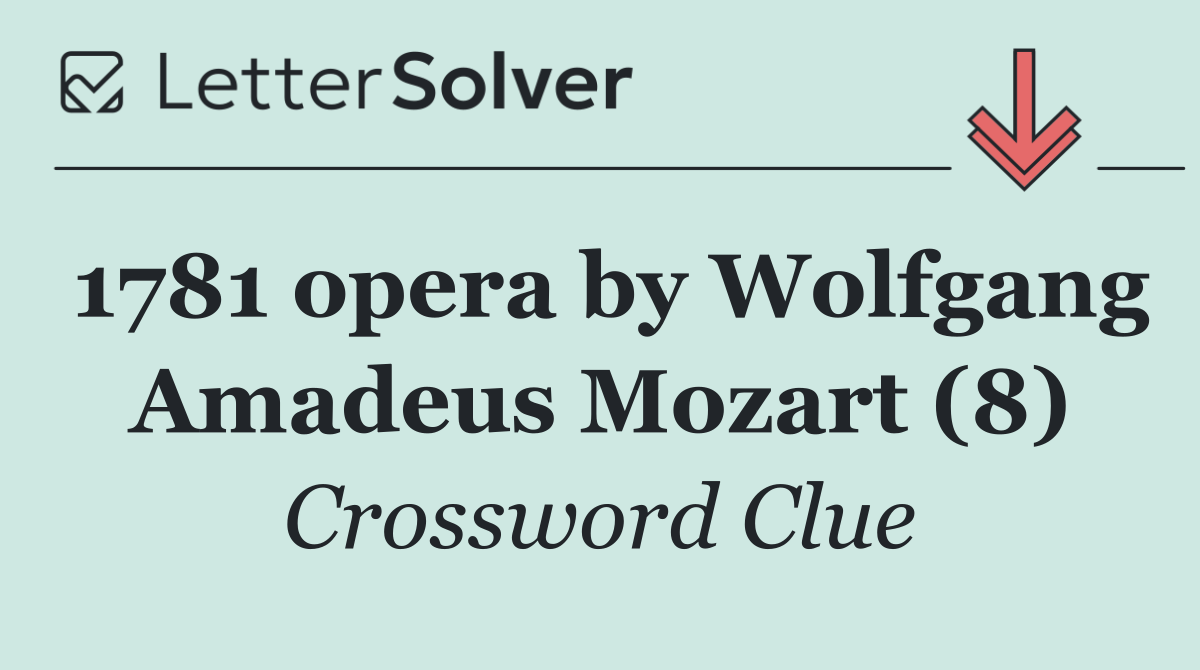 1781 opera by Wolfgang Amadeus Mozart (8)