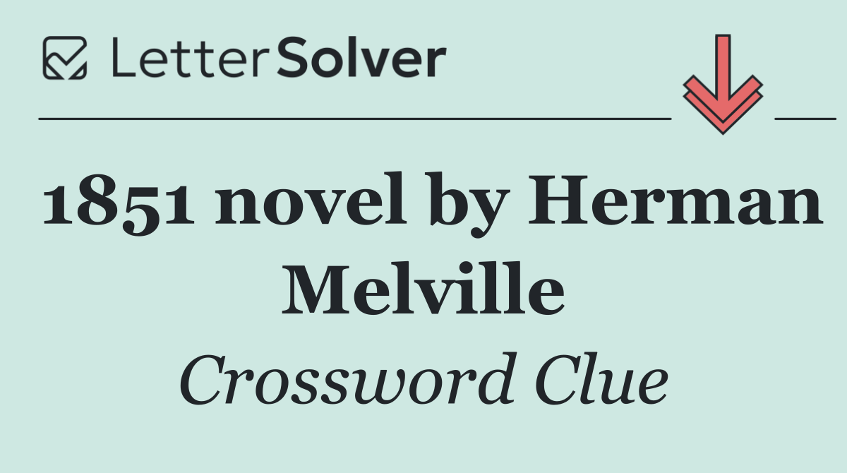 1851 novel by Herman Melville