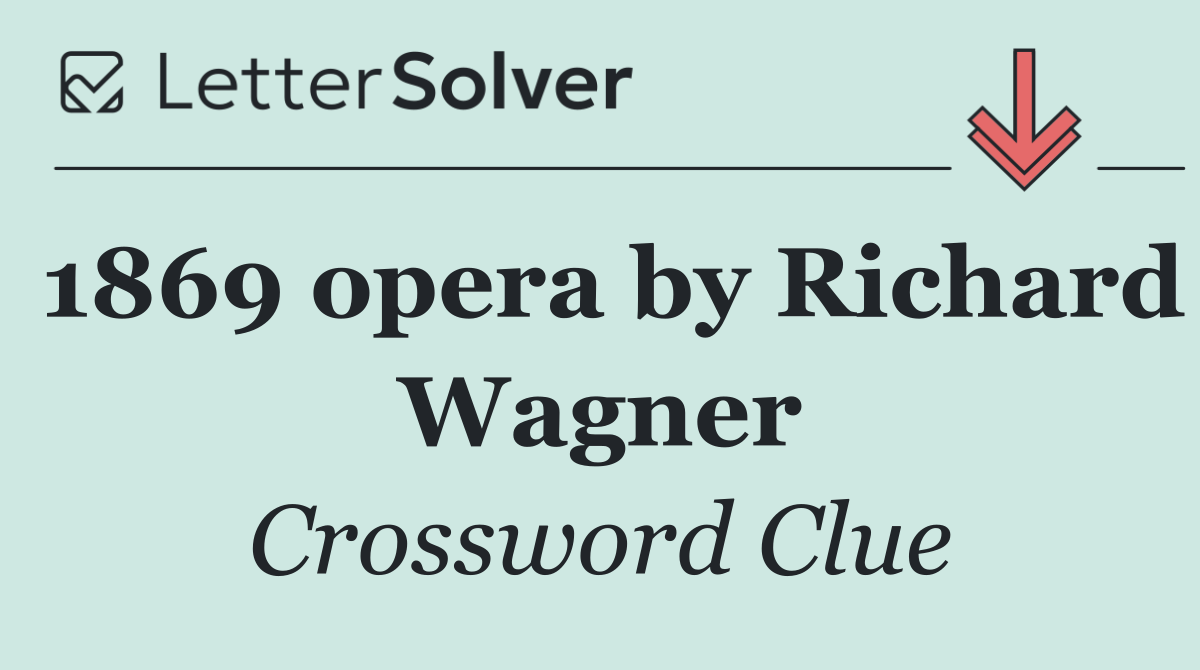 1869 opera by Richard Wagner
