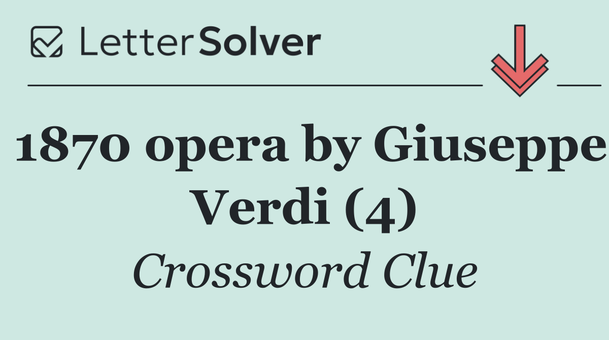 1870 opera by Giuseppe Verdi (4)