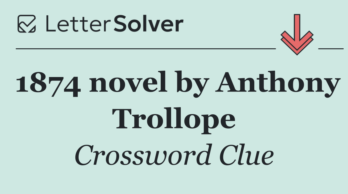 1874 novel by Anthony Trollope