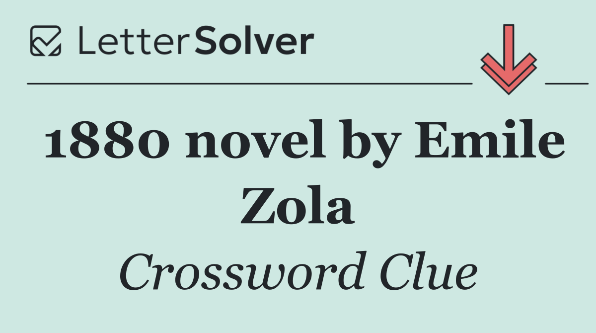 1880 novel by Emile Zola