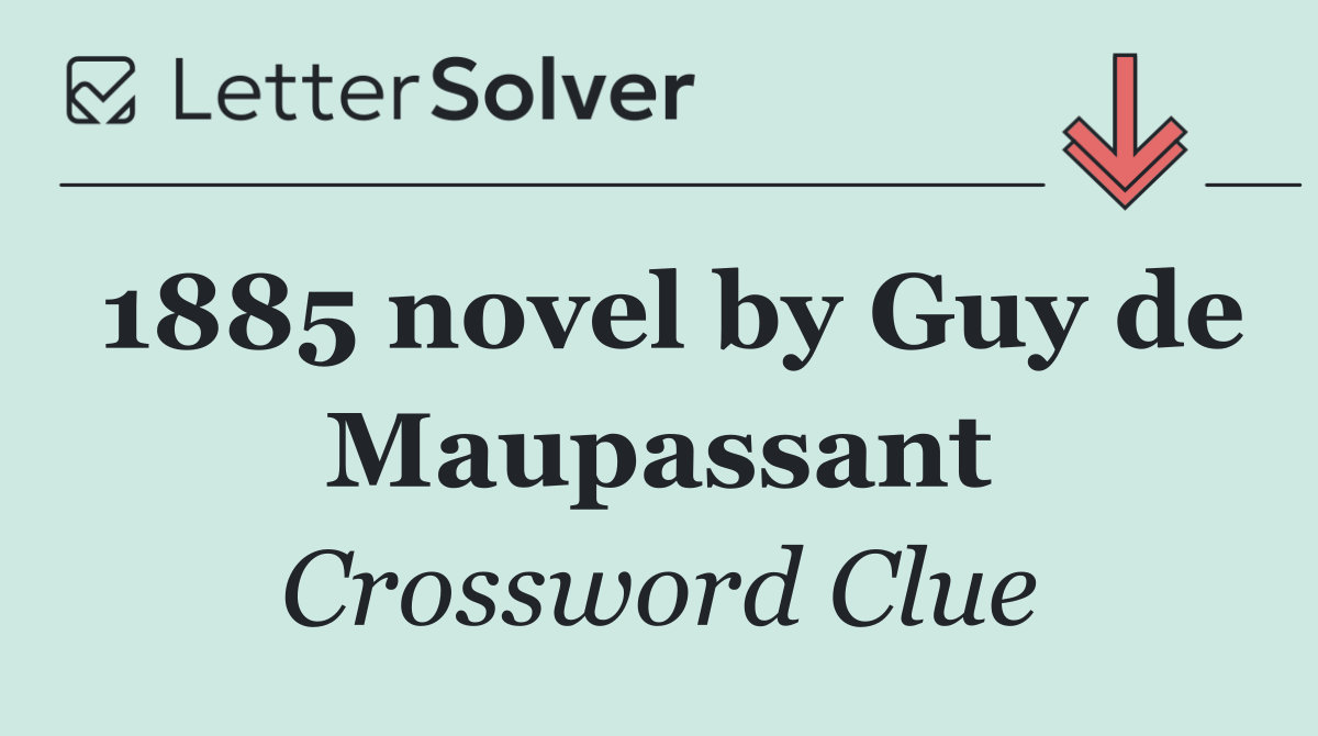 1885 novel by Guy de Maupassant