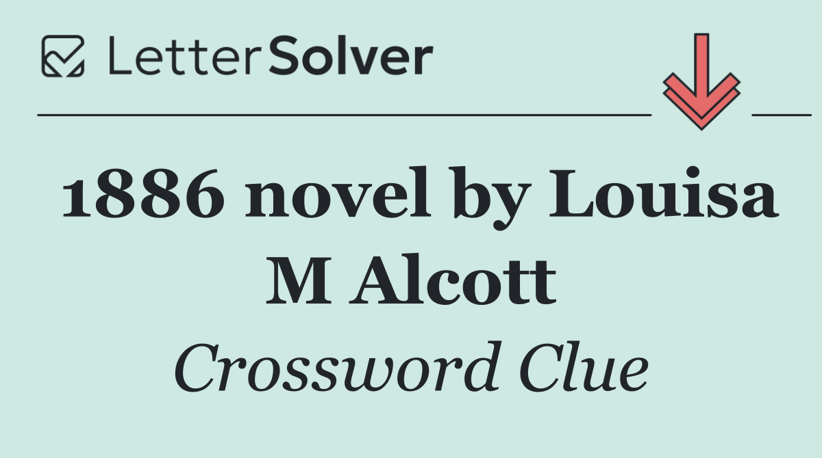 1886 novel by Louisa M Alcott