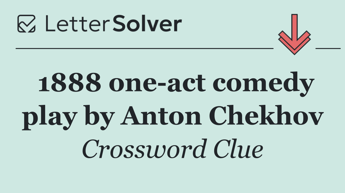 1888 one act comedy play by Anton Chekhov