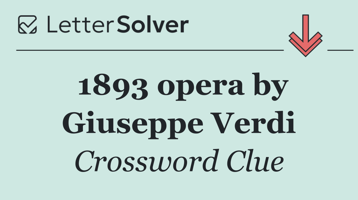 1893 opera by Giuseppe Verdi