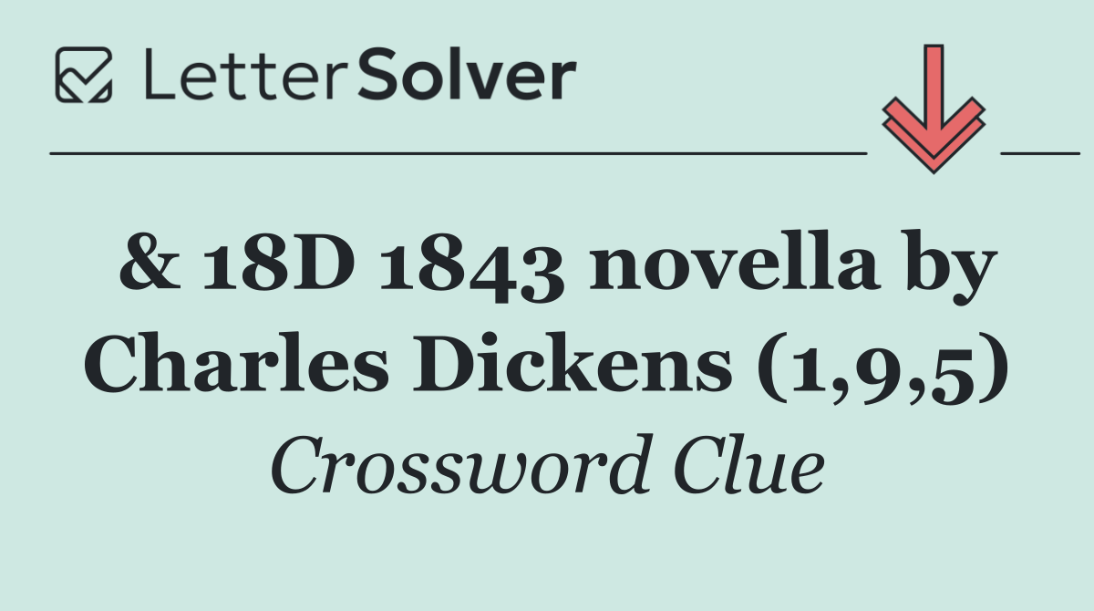 & 18D 1843 novella by Charles Dickens (1,9,5)