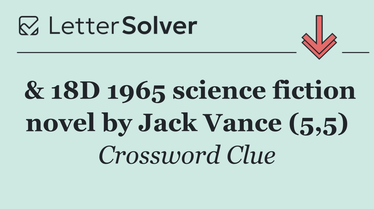 & 18D 1965 science fiction novel by Jack Vance (5,5)