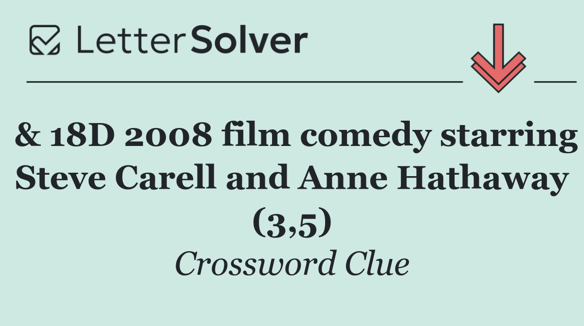 & 18D 2008 film comedy starring Steve Carell and Anne Hathaway (3,5)