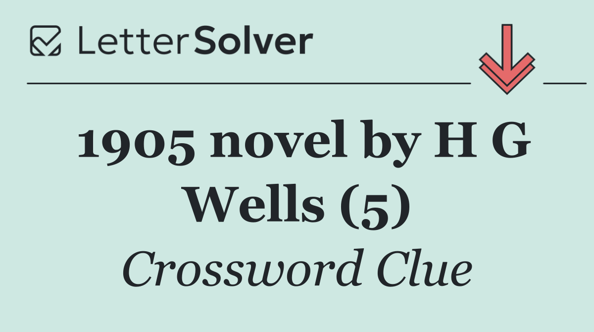 1905 novel by H G Wells (5)