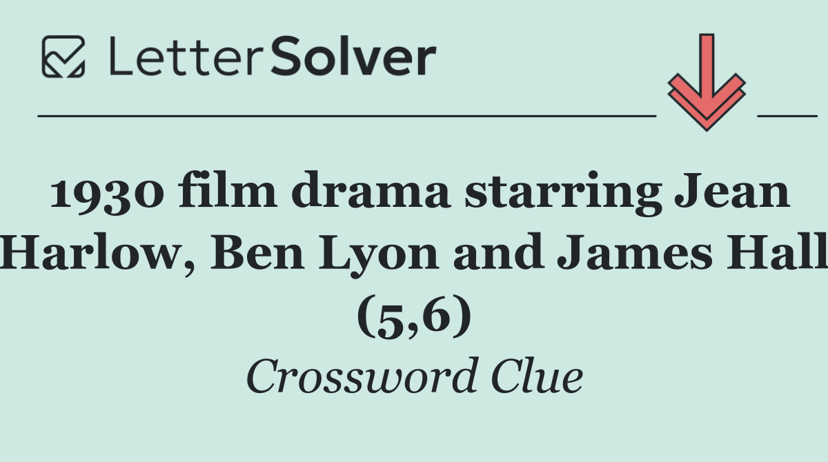 1930 film drama starring Jean Harlow, Ben Lyon and James Hall (5,6)