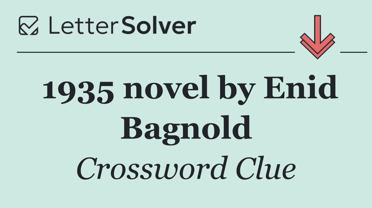 1935 novel by Enid Bagnold