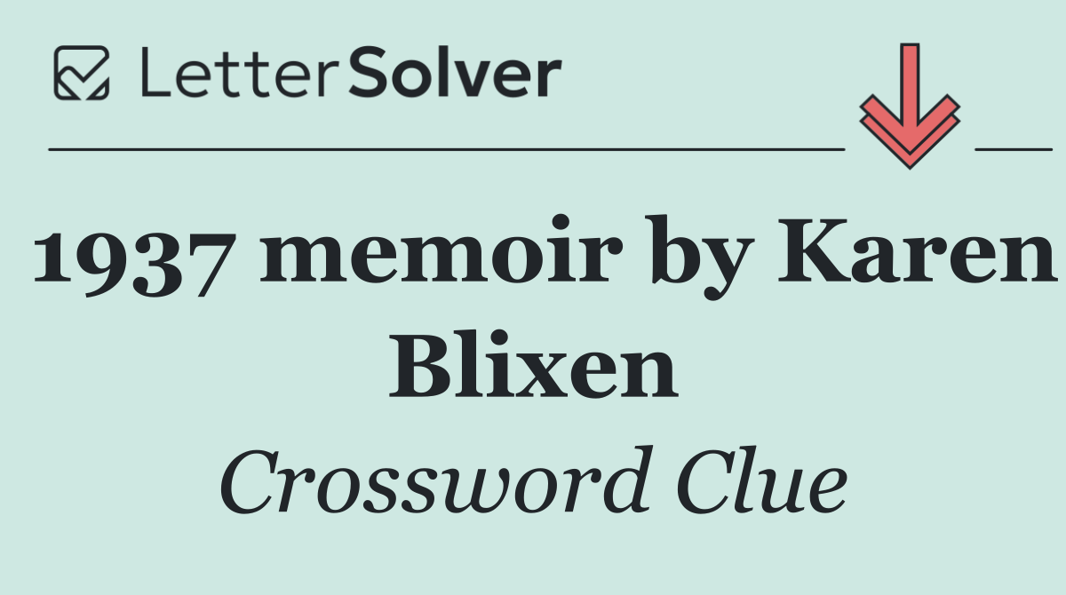 1937 memoir by Karen Blixen