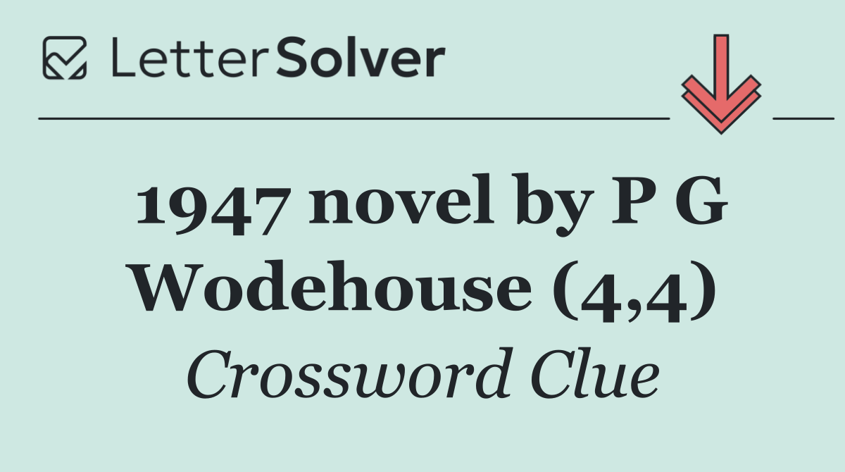 1947 novel by P G Wodehouse (4,4)