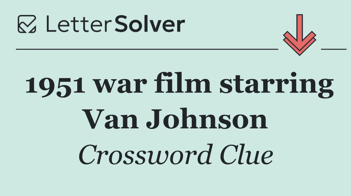 1951 war film starring Van Johnson
