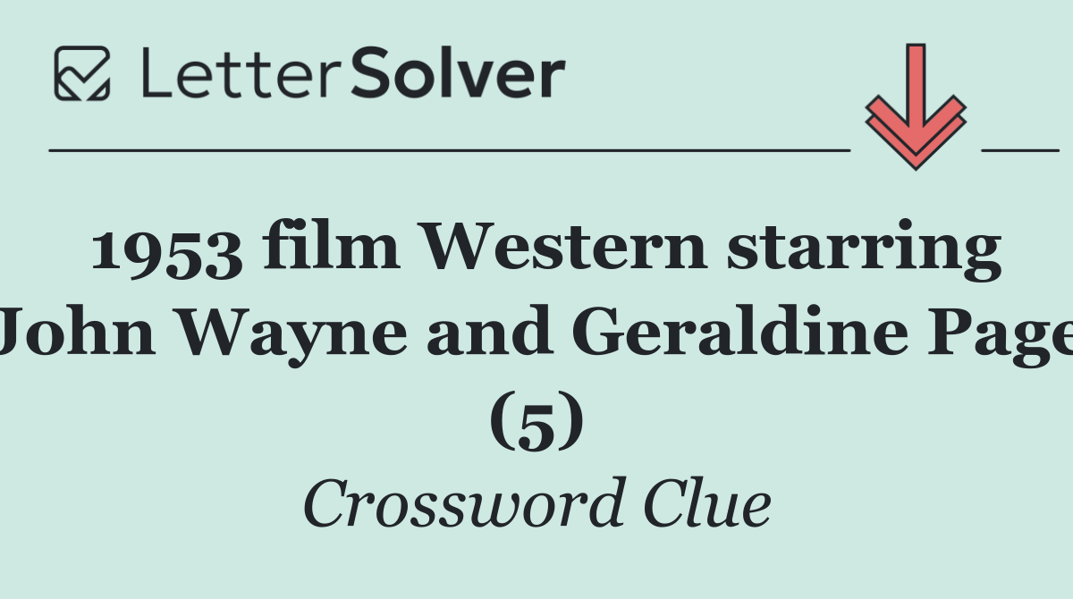 1953 film Western starring John Wayne and Geraldine Page (5)