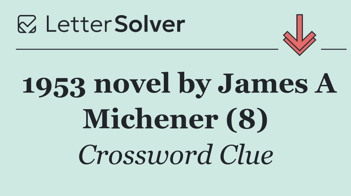 1953 novel by James A Michener (8)