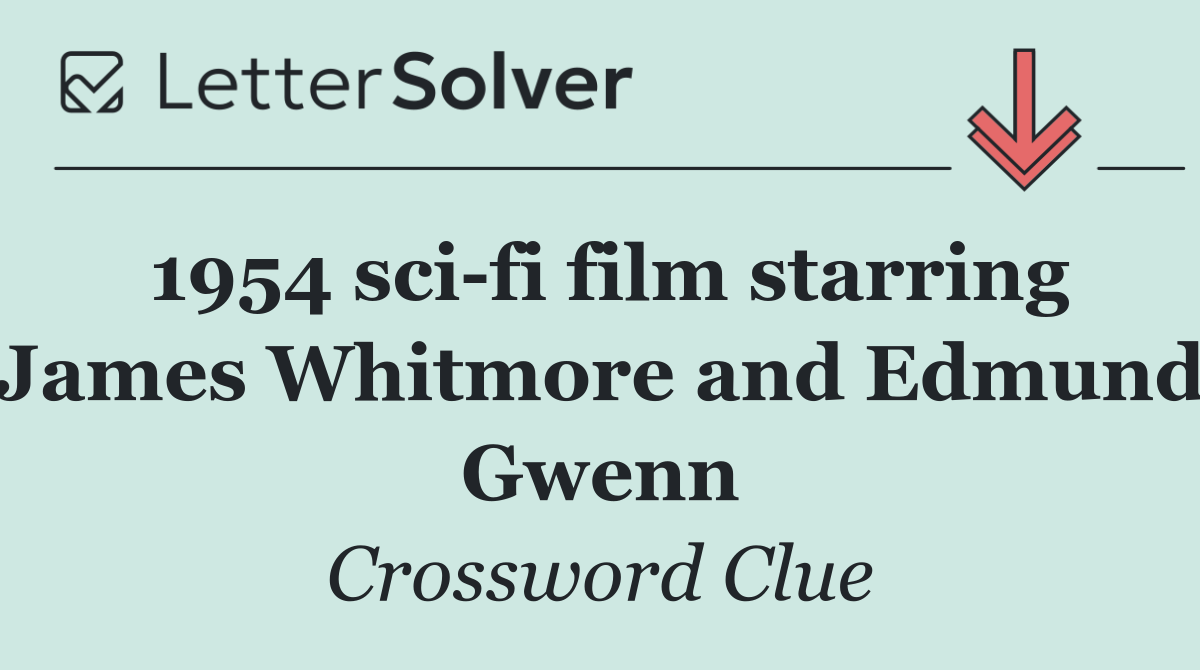 1954 sci fi film starring James Whitmore and Edmund Gwenn