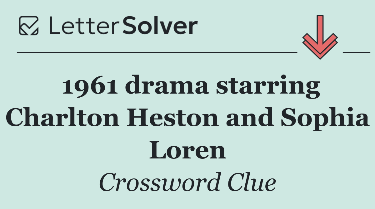 1961 drama starring Charlton Heston and Sophia Loren