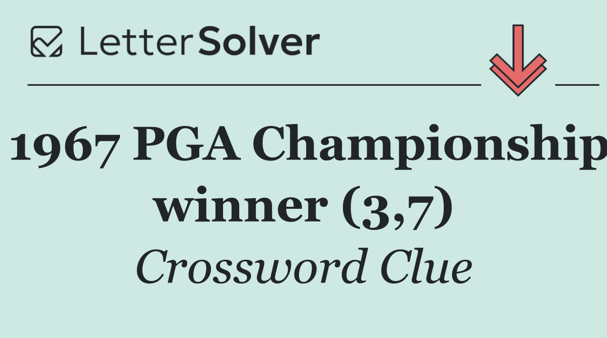 1967 PGA Championship winner (3,7)
